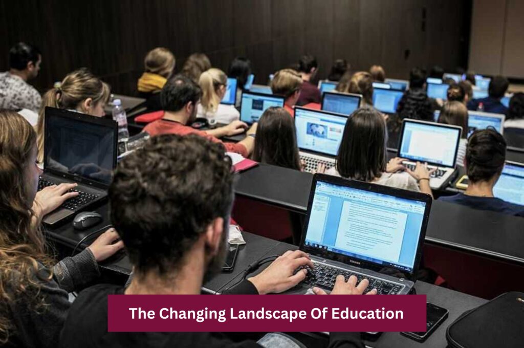 The Changing Landscape Of Education