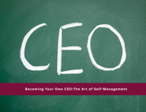 Becoming Your Own CEO:The Art of Self-Management