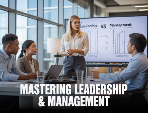 Mastering Leadership and Management